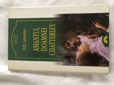 Amantul doamnei Chatterley, aut. D. H. Lawrence, ed. Leda 2004, aproape noua foto