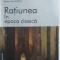 RATIUNEA IN EPOCA CLASICA - VERONICA ILIESCU, ADRIAN PAUL ILIESCU