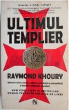 Ultimul templier &ndash; Raymond Khoury