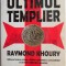 Ultimul templier &ndash; Raymond Khoury