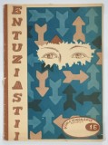 ENTUZIASTII , REVISTA SCOLII GENERALE NR. 49 , BUCURESTI , NR. 16 , ANII ' 70