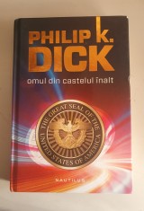 Philip K. Dick - Omul din castelul inalt , editie cartonata foto
