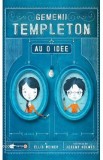Gemenii Templeton au o idee - Ellis Weiner
