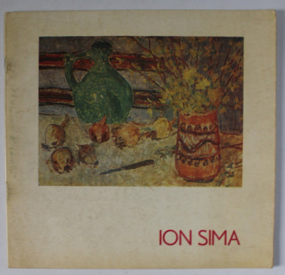 ION SIMA , EXPOZITIE RETROSPECTIVA , CATALOG , 1978 foto