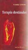 Vasile Andru - Terapia destinului, carte editura Herald, 268 pagini, 2004, romana, brosata