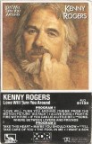 Casetă audio Kenny Rogers - Love Will Turn You Around, originală