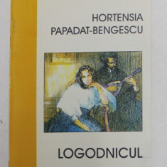 LOGODNICUL de HORTENSIA PAPADAT - BENGESCU , 1997