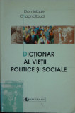 Dominique Chagnollaud - Dictionar al vietii politice si sociale (1999)