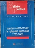 Traditia conservatoare in gandirea americana 1783-1860 - Octavian Roske