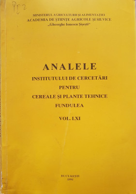 ANALELE INSTITUTULUI DE CERCETARI PT CEREALE SI PLANTE TEHNICE FUNDULEA vol LXI foto