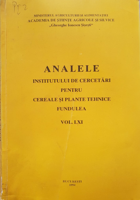 ANALELE INSTITUTULUI DE CERCETARI PT CEREALE SI PLANTE TEHNICE FUNDULEA vol LXI