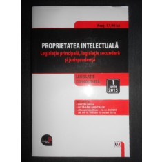 Proprietatea intelectuala. Legislatie consolidata 1 Aprilie 2015