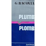 Plumb (editie bilingva romana-franceza) - 1982 - George Bacovia (J234)
