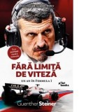 Fara limita de viteza. Un an in Formula 1 - Arnold Cobilanschi, Guenther Steiner