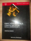 Educatia sexuala: O provocare pentru scoala romaneasca- Cristina Neamtu
