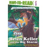 Helen Keller and the Big Storm: Childhood of Famous Americans