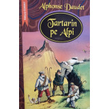 Alphonse Daudet - Tartarin pe Alpi (editia 2005)