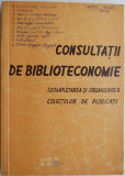 Consultatii de biblioeconomie. I. Completarea si organizarea colectiilor de publicatii