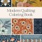 Modern Quilting Coloring Book: An Adult Coloring Book with Colorable Quilt Block Patterns and Removable Pages