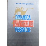 Dinamica Evangheliei Veșnice &ndash; Jack Sequeira