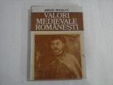 VALORI MEDIEVALE ROMANESTI - MIHAIL MIHALCU