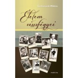 &Eacute;letem visszf&eacute;nyei - Szeksz&aacute;rdi Mikl&oacute;s