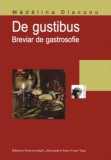 Mădălina Diaconu - De gustibus. Breviar de gastrosofie