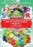 Teste de evaluare nationala - limba si literatura romana + matematica - cls. a IV-a, Ars Libri