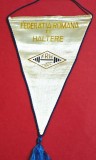 Fanion Sportiv (perioada comunista) - FEDERATIA de HALTERE din ROMANIA (dimensiuni 26X17 cm)