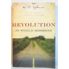 REVOLUTION , IN WORLD MISSIONS by K.P. YOHANNAN , 2004