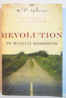 REVOLUTION , IN WORLD MISSIONS by K.P. YOHANNAN , 2004 foto