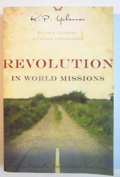 REVOLUTION , IN WORLD MISSIONS by K.P. YOHANNAN , 2004