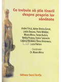 Mioara Mincu - Ce trebuie sa stie tinerii despre propria lor sanatate (Editia: 2004)