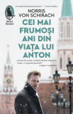 Cumpara ieftin Cei mai frumoși ani din viața lui Anton, Humanitas Fiction