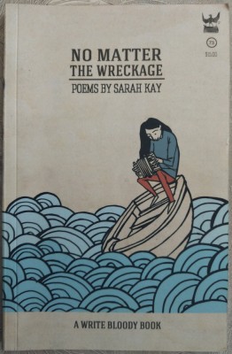 NO MATTER THE WRECKAGE, POEMS BY SARAH KAY (AUSTIN, TEXAS - 2014) [LB ENGLEZA] foto
