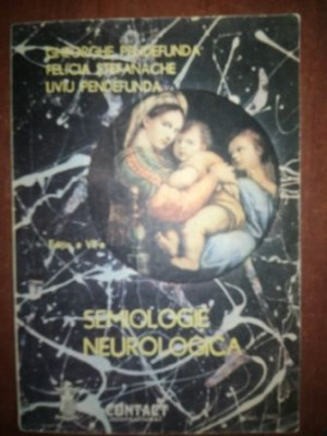 Semiologie neurologica - Felicia Stefanache, Liviu Pendefunda foto