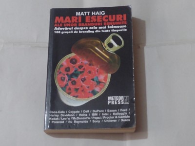 MATT HAIG - MARI ESECURI ALE UNOR BRANDURI RENUMITE foto