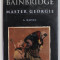 MASTER GEORGIE , A NOVEL by BERYL BAINBRIDGE , 1998