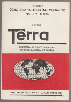 Societatea de Stiinte geografice - Terra - nr. 1 ianuarie-martie 1984 foto