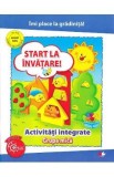 Cumpara ieftin Start la invatare! Activitati integrate pentru grupa mica