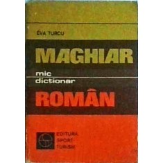 Eva Turcu - Mic dictionar maghiar-roman
