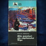 Cumpara ieftin ALTE AVENTURI ALE CAPITANULUI VIGU - NICOLAE MARGEANU - SFINX