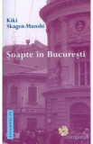 Soapte In Bucuresti - Kiki Skagen Munshi