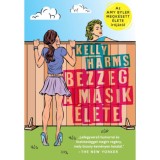 Bezzeg a m&aacute;sik &eacute;lete - Kelly Harms