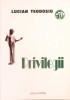 Privilegii - Lucian Teodosiu - Poezie - Editura Omnia, 2005 - Dedicatie Autor - Carte Beletristica