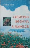 Carte Cresterea intensiva a albinelor - Marian Bura