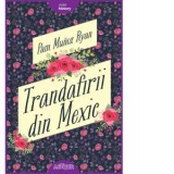 Trandafirii din Mexic - Madalina Vasile, Pam Munoz Ryan