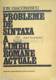 Cumpara ieftin Probleme de sintaxa a limbii romane actuale. Constructie si analiza - 1989 - Ion Diaconescu ($D122)