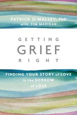 Getting Grief Right: Finding Your Story of Love in the Sorrow of Loss foto