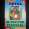 RADU M. OLINESCU - TOTUL DESPRE ALIMENTATIA SANATOASA